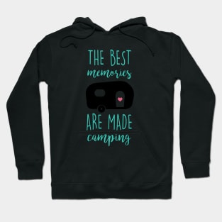 The best memories are made camping Hoodie